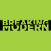 Breaking Modern